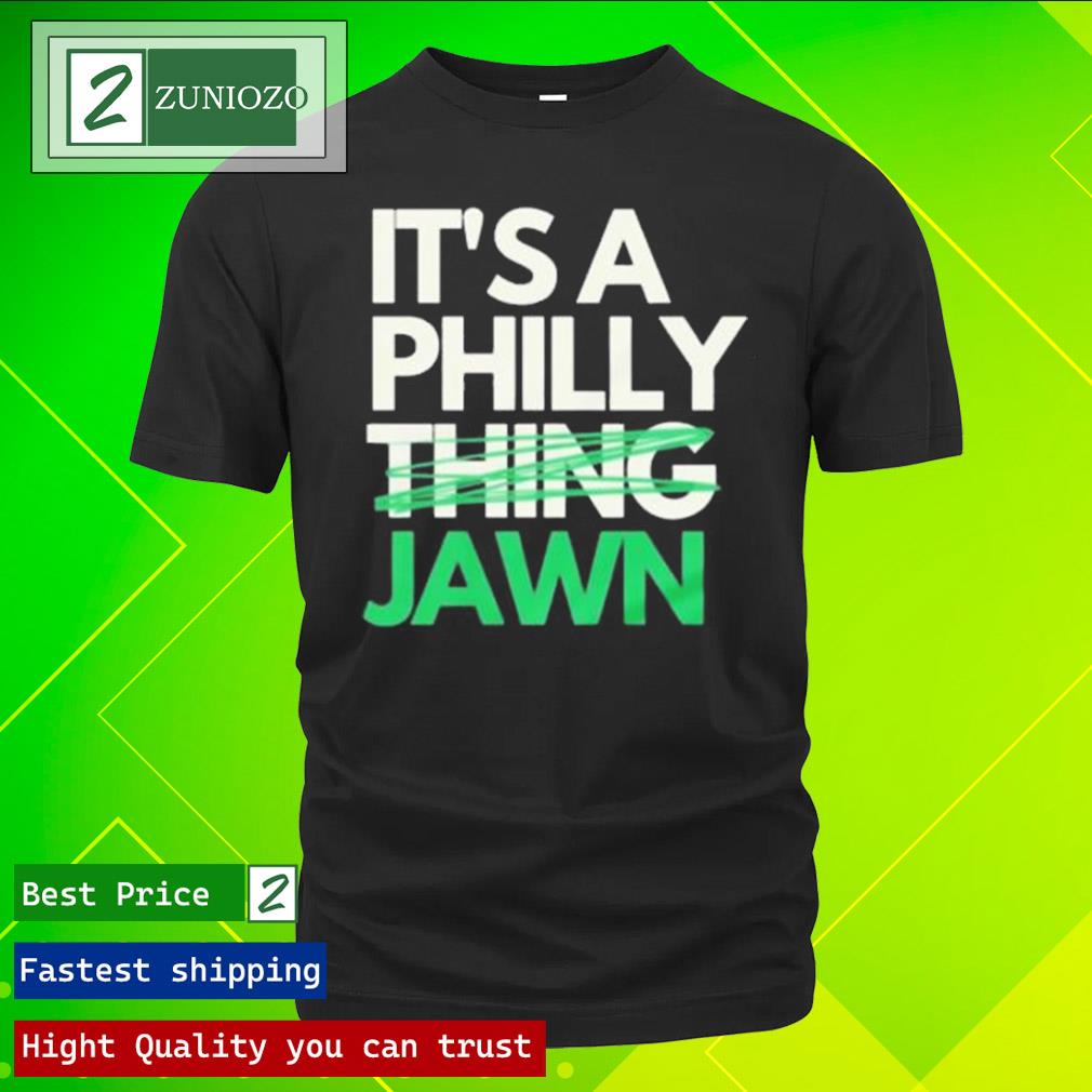 Official it's a philly jawn Shirt
