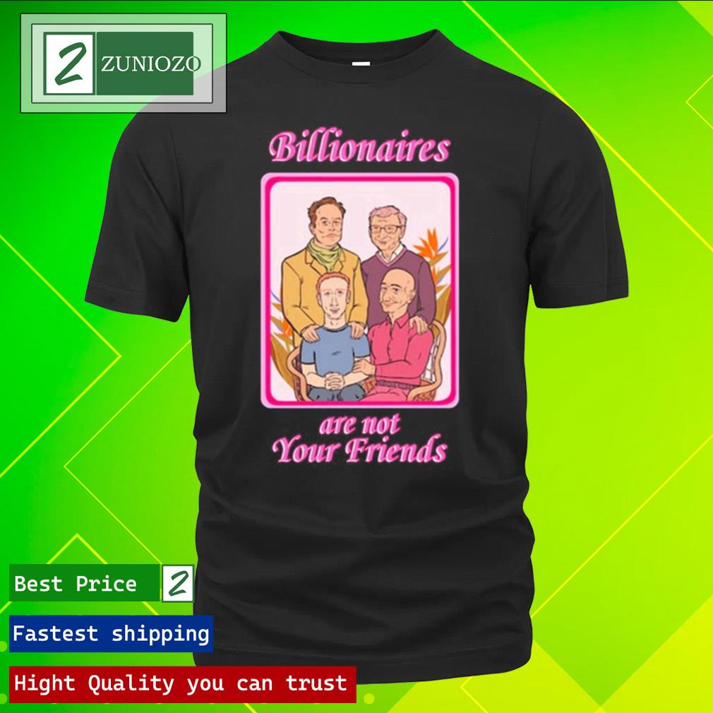 Official lauren Mckenzie Billionaires Are Not Your Friends Shirt