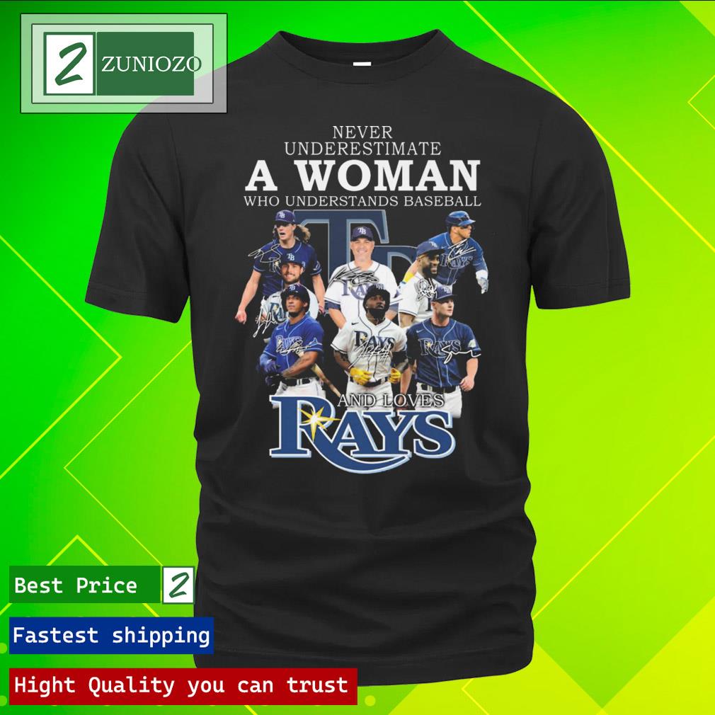 Official never Underestimate A Woman Who Understands Baseball And Loves Rays T Shirt