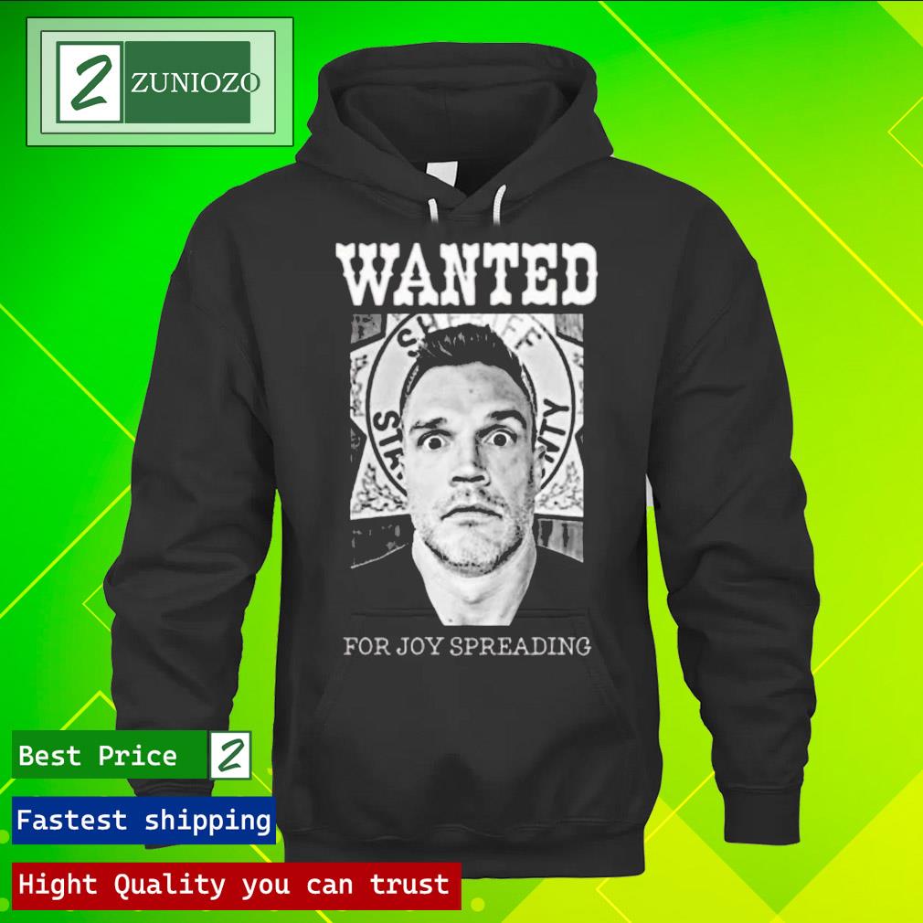 Official abe Schoenherr Wanted For Joy Spreading T Shirt hoodie