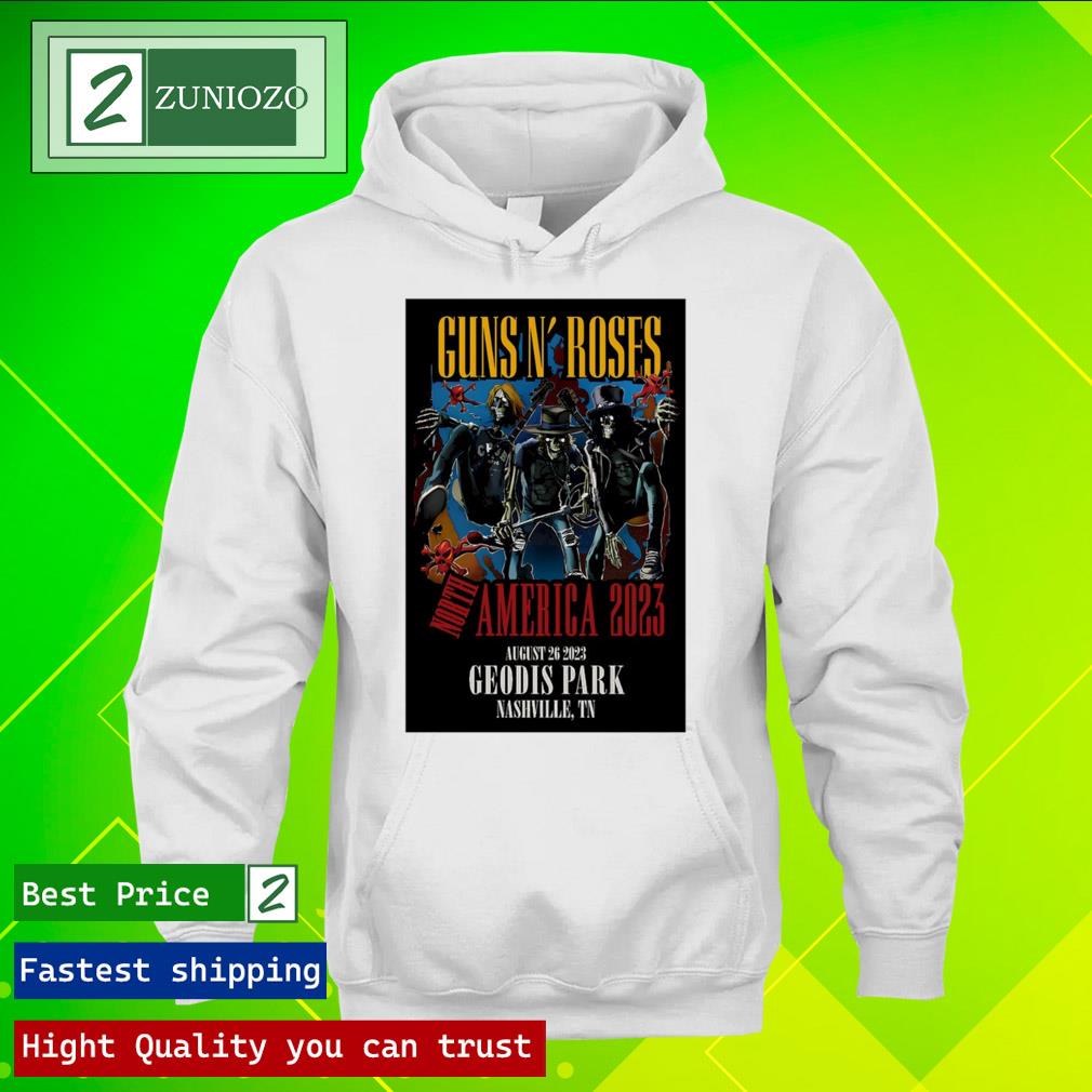 Official guns N' Roses Geodis Park Nashville, Tennessee August 26, 2023 Poster Shirt hoodie