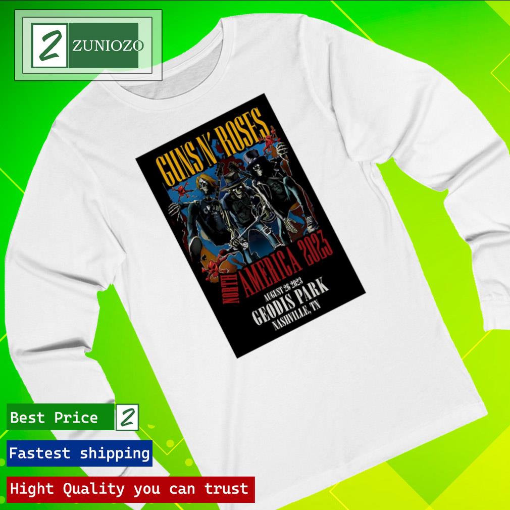 Official guns N' Roses Geodis Park Nashville, Tennessee August 26, 2023 Poster Shirt longsleeve