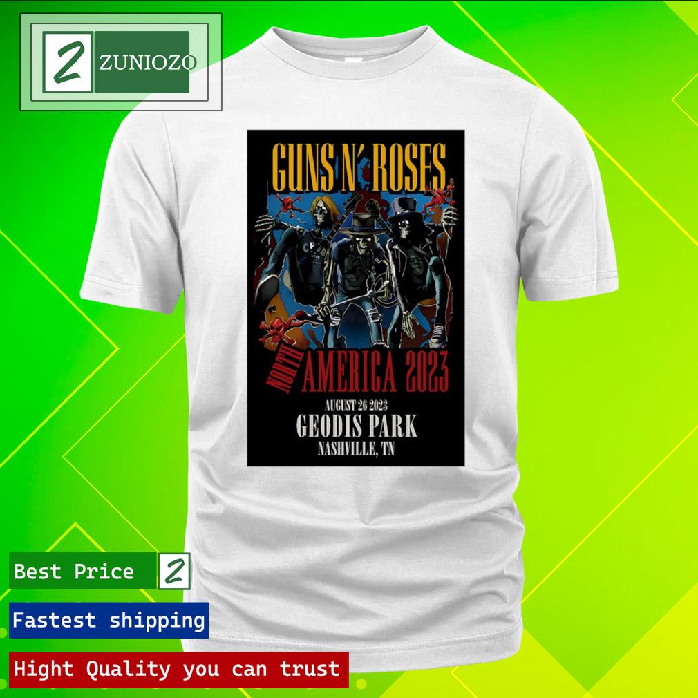 Official guns N' Roses Geodis Park Nashville, Tennessee August 26, 2023 Poster Shirt