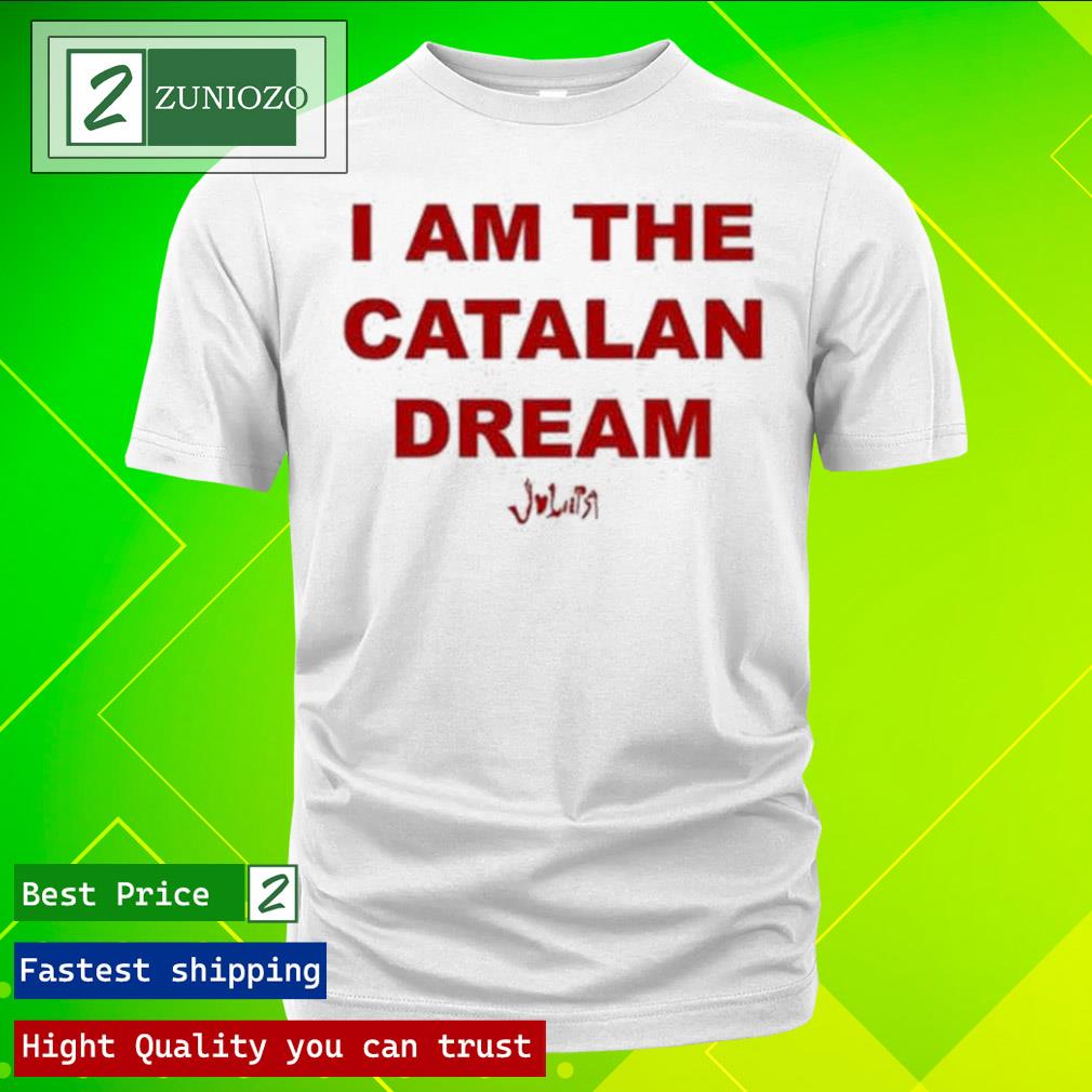Official i Am The Catalan Dream T Shirt