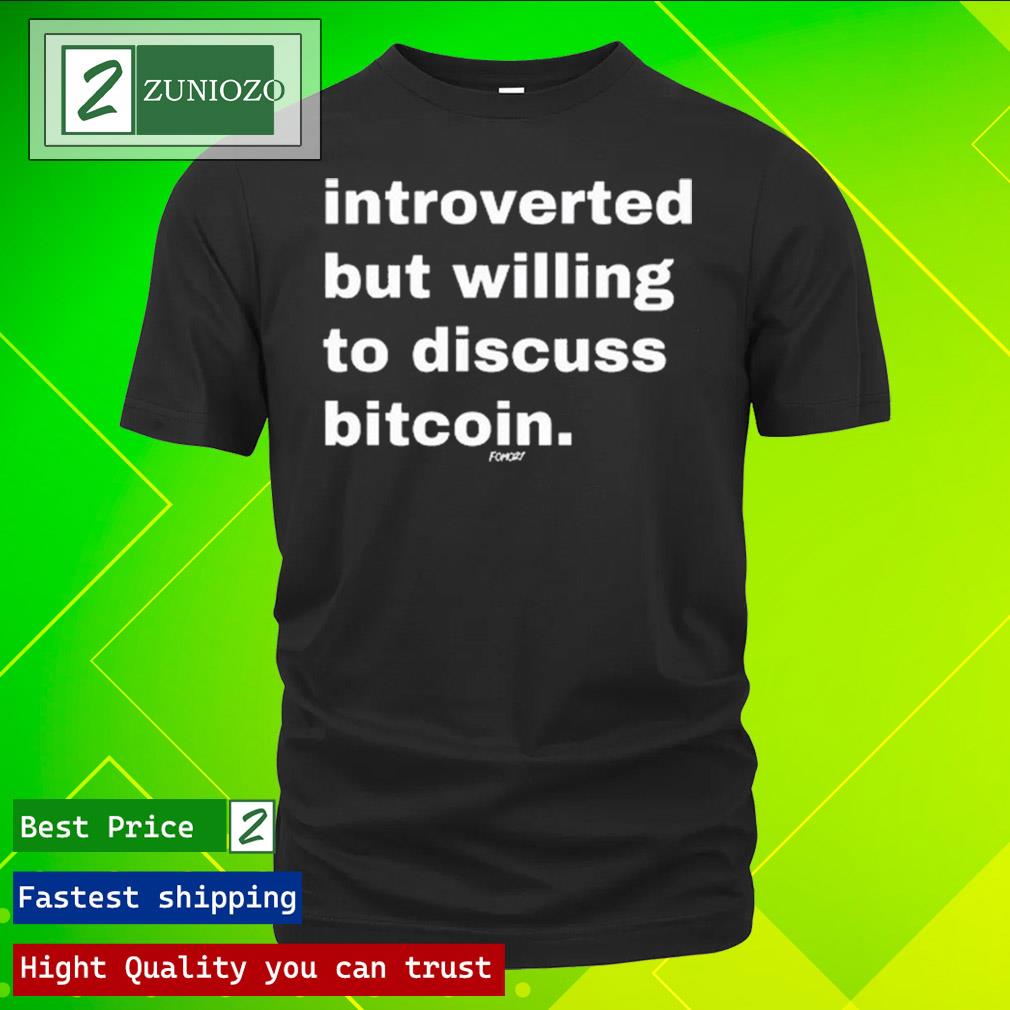 Official introverted But Willing To Discuss Bitcoin Shirt