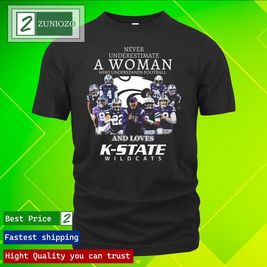 Official never underestimate a woman who understands Football and loves k state wildcats Shirt