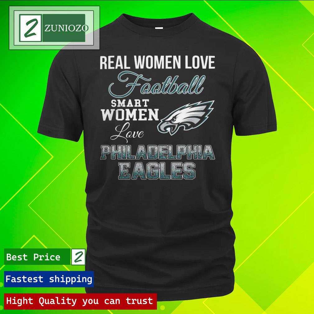 Official real Women Love Football Smart Women Love Philadelphia Team T Shirt