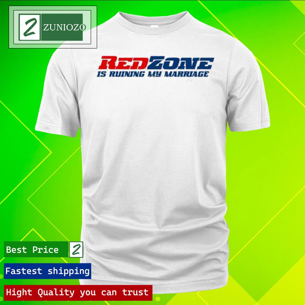 Official red Zone Is Ruining My Marriage Shirt