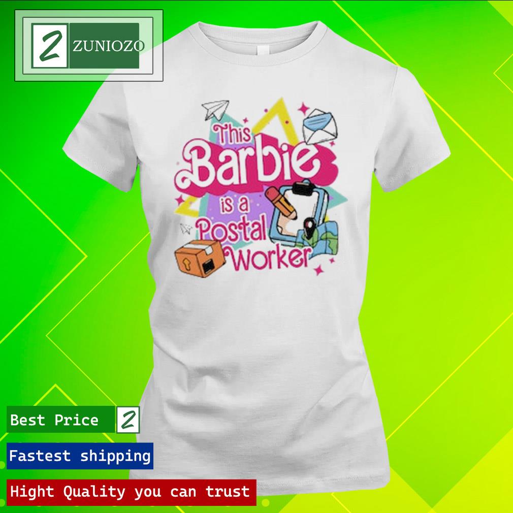 Official this barbie is a postal worker T Shirt ladies tee