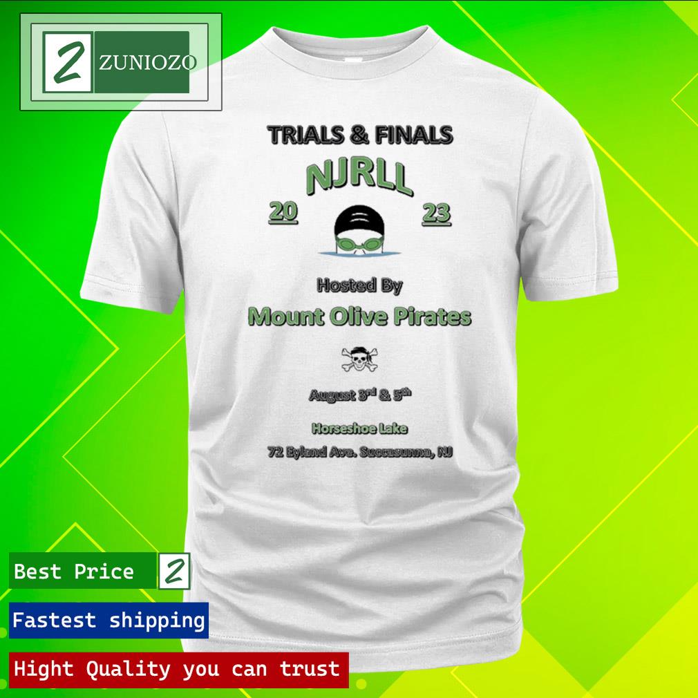 Official trials and finals njrll 2023 hosted by mount olive pirates august 3rd and 5th Shirt