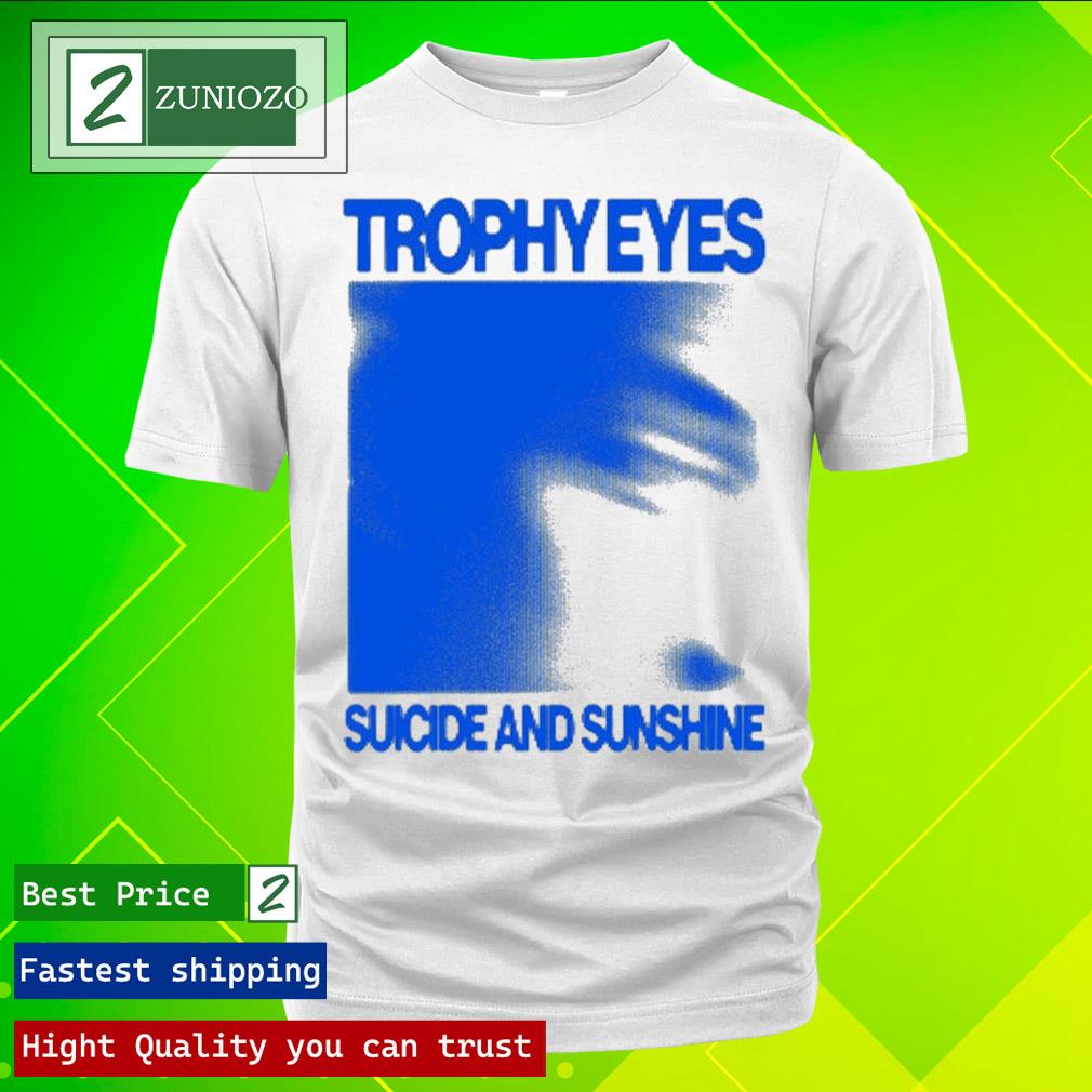 Official trophy Eyes Suicide And Sunshine Shirt