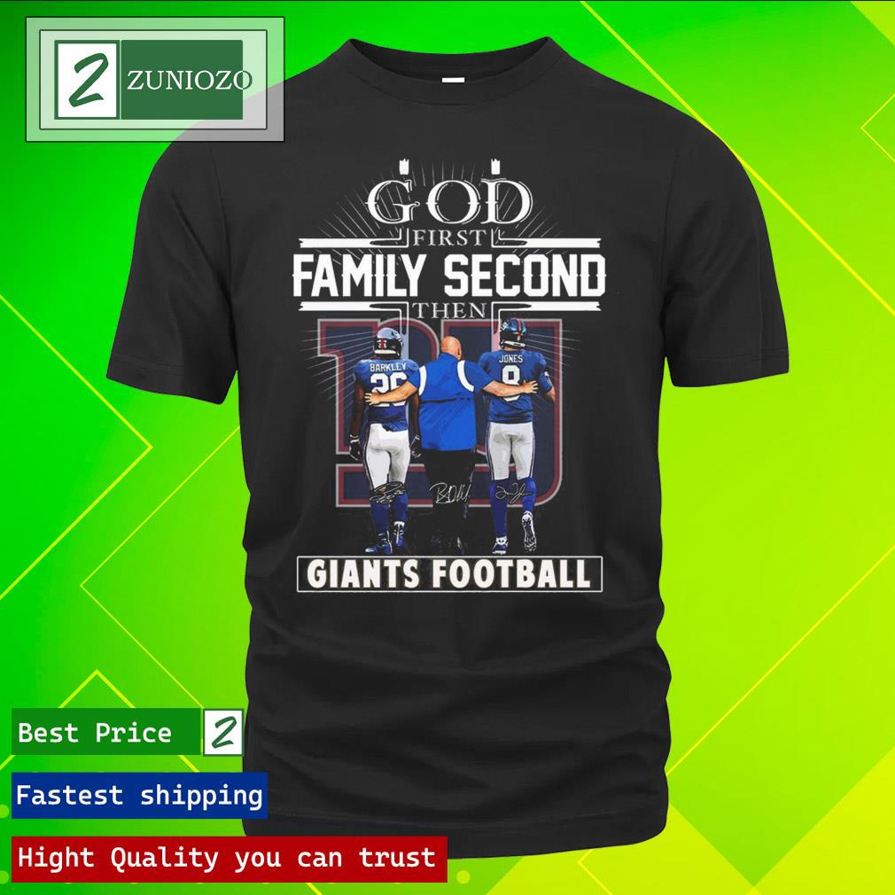 Official god first family second then new york giants saquon barkley daniel jones brian daboll signatures Shirt