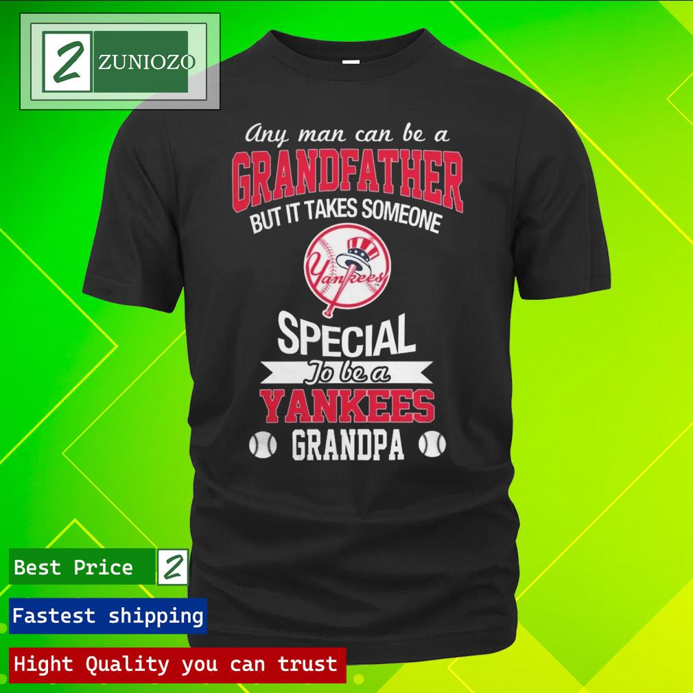 Official it takes someone special to be a new york yankees grandpa shirt,  hoodie, sweater, long sleeve and tank top