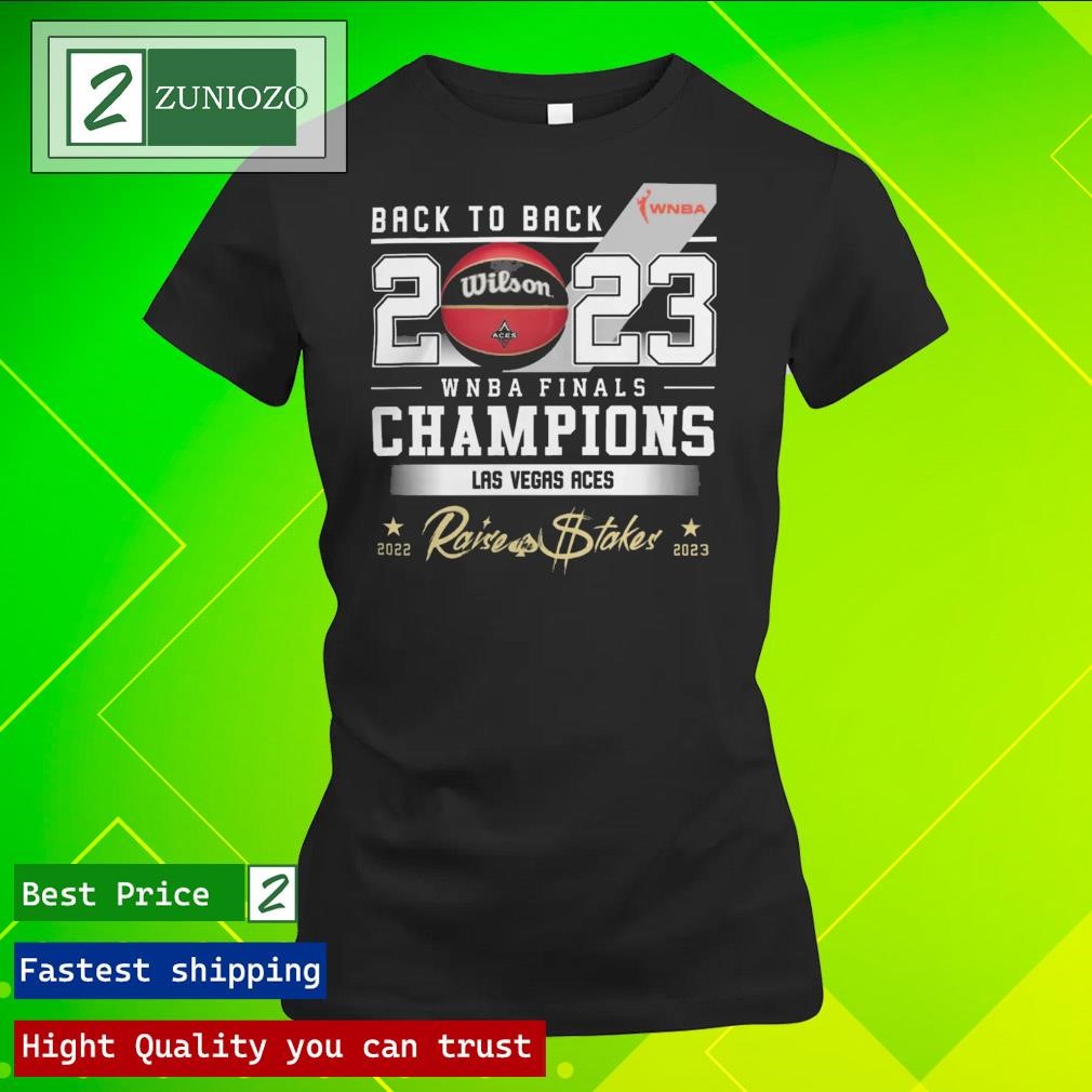 Las Vegas Aces Raise the Stakes WNBA Champions 2023 shirt