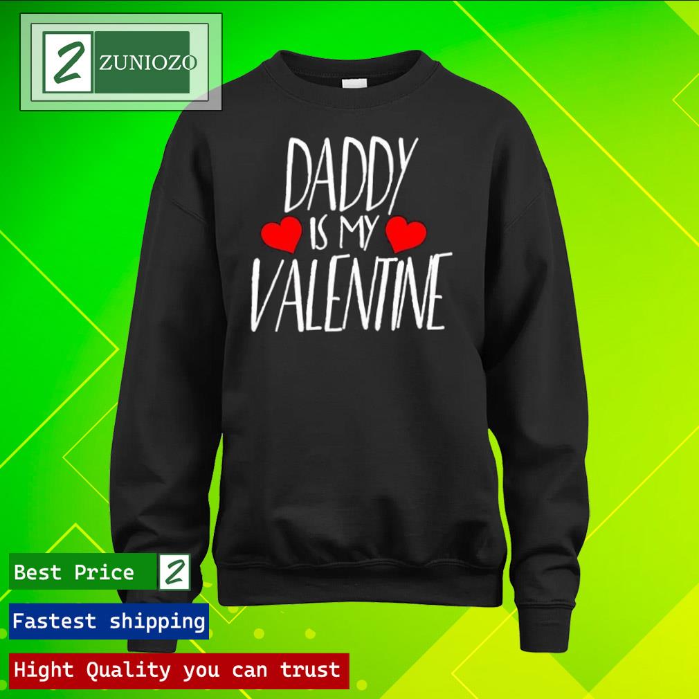 Official daddy is my Valentine Shirt longsleeve