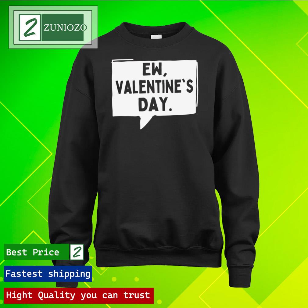 Official ew Valentines day Shirt longsleeve
