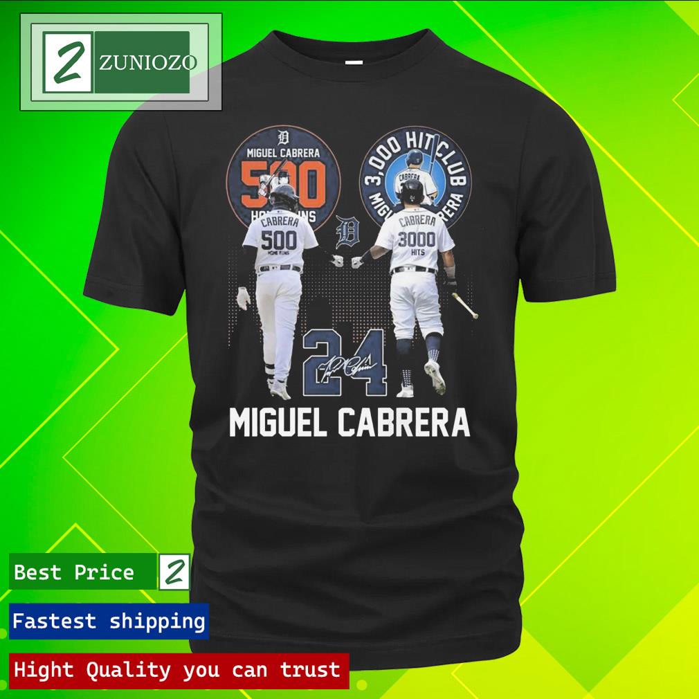 Miguel cabrera 500 home runs 3000 hits club shirt, hoodie, sweater, long  sleeve and tank top