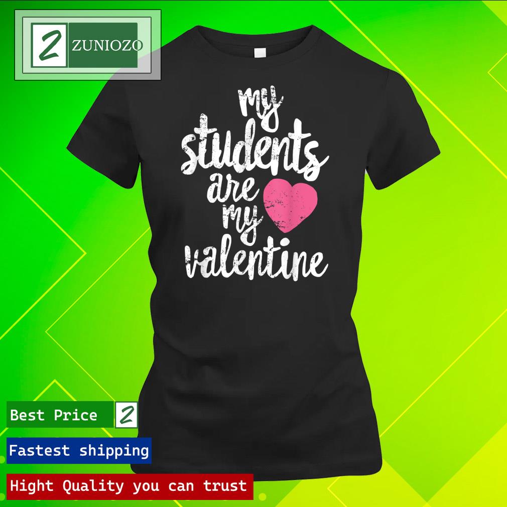 Official my students are my Valentine heart Shirt ladies tee shirt