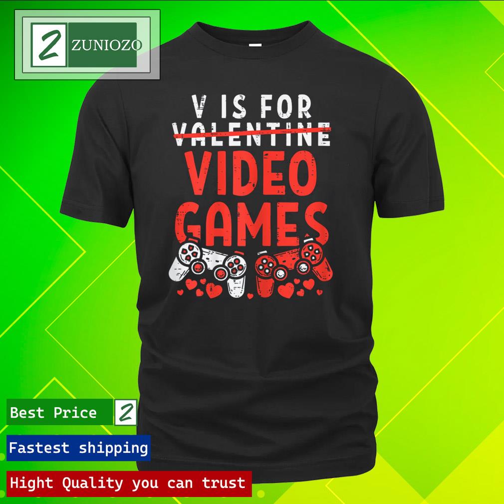 Official v is for video games funny Valentines day gamer boy men gift Shirt
