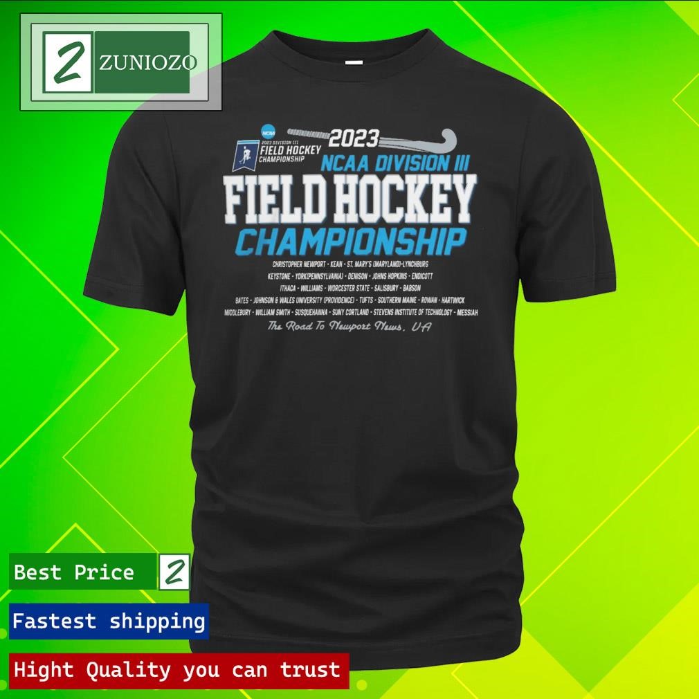 Official 2023 NCAA Division III Field Hockey 1st-2nd-3rd Rounds The Road To Newport News, Va Tee Shirt