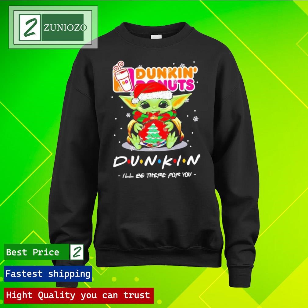 Official Baby Yoda dunkin donuts I'll be there for you merry Christmas Shirt longsleeve