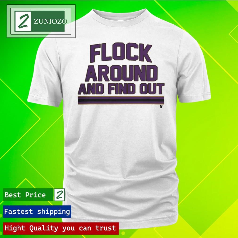 Official Baltimore Flock Around And Find Out Tee Shirt
