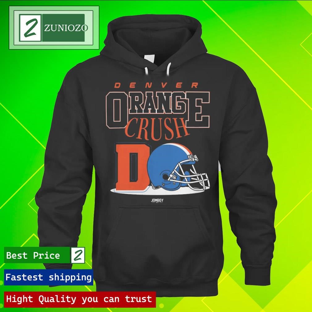 Official Denver Broncos Orange Crush Shirt hoodie