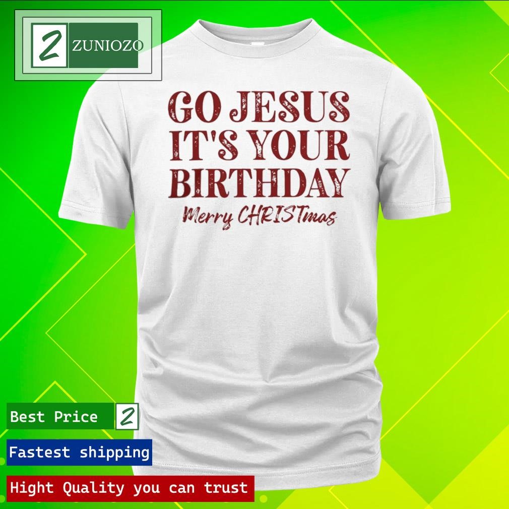Official Go Jesus it's your birthday merry Christmas Shirt