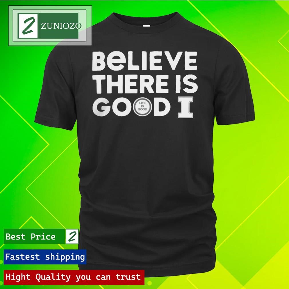 Official Illinois believe there is good Shirt