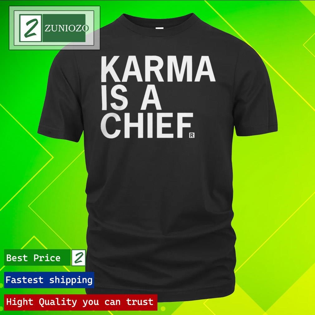 Official Karma is a Chief Travis Shirt